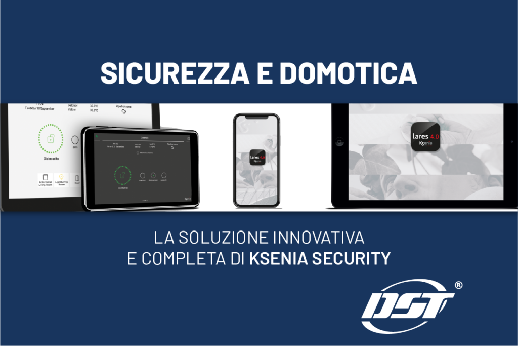 Sicurezza e Domotica: la soluzione innovativa e completa di Ksenia ...